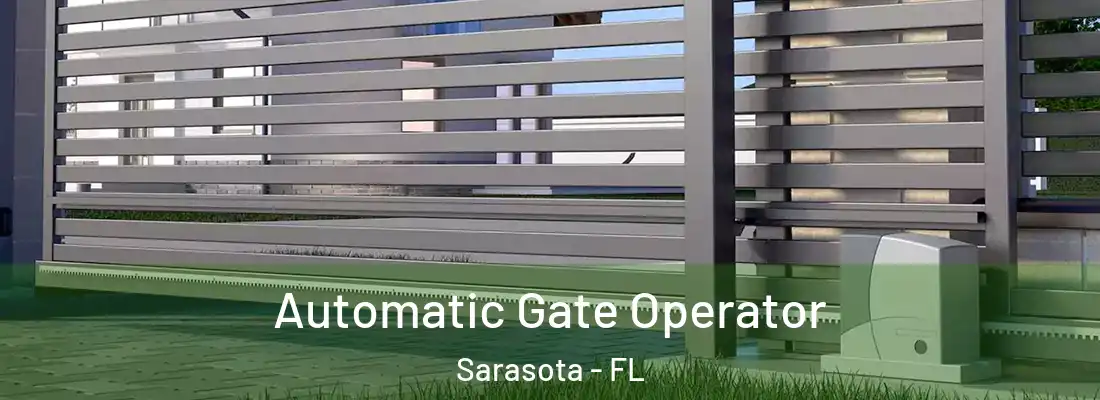  Automatic Gate Operator Sarasota - FL