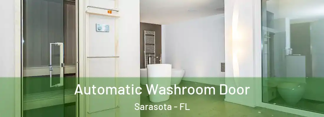  Automatic Washroom Door Sarasota - FL