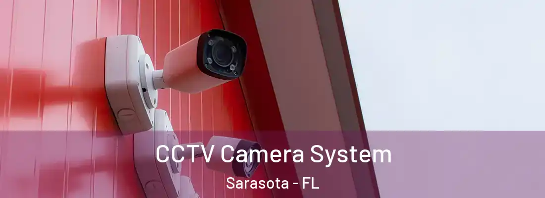  CCTV Camera System Sarasota - FL