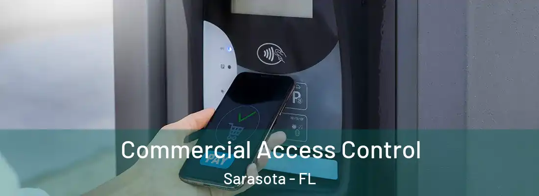  Commercial Access Control Sarasota - FL