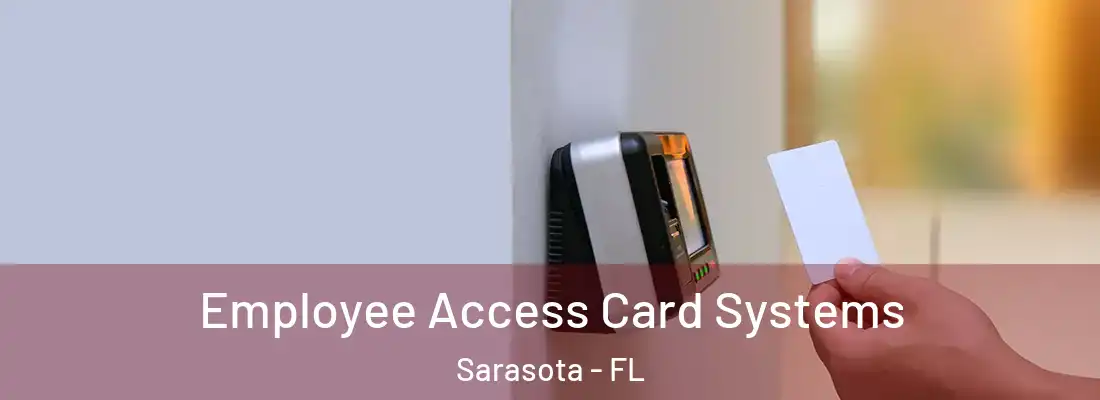  Employee Access Card Systems Sarasota - FL