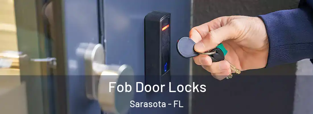  Fob Door Locks Sarasota - FL