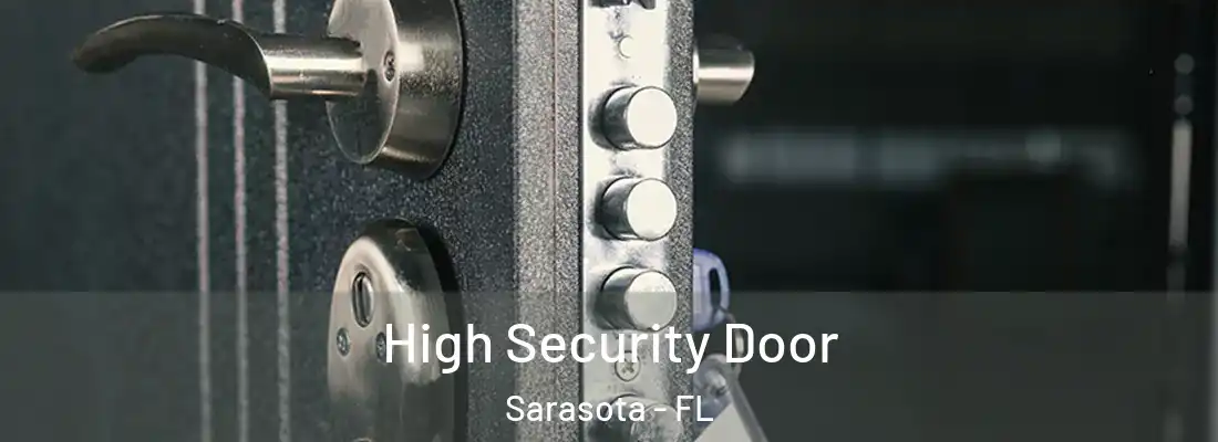  High Security Door Sarasota - FL