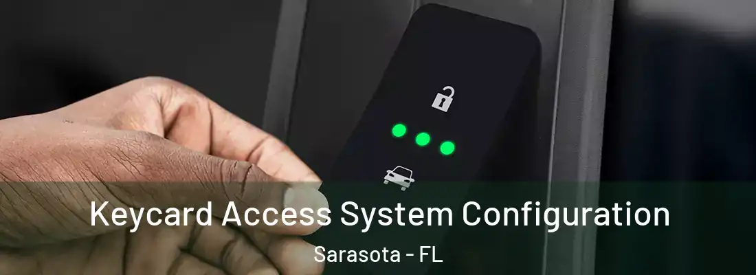 Keycard Access System Configuration Sarasota - FL