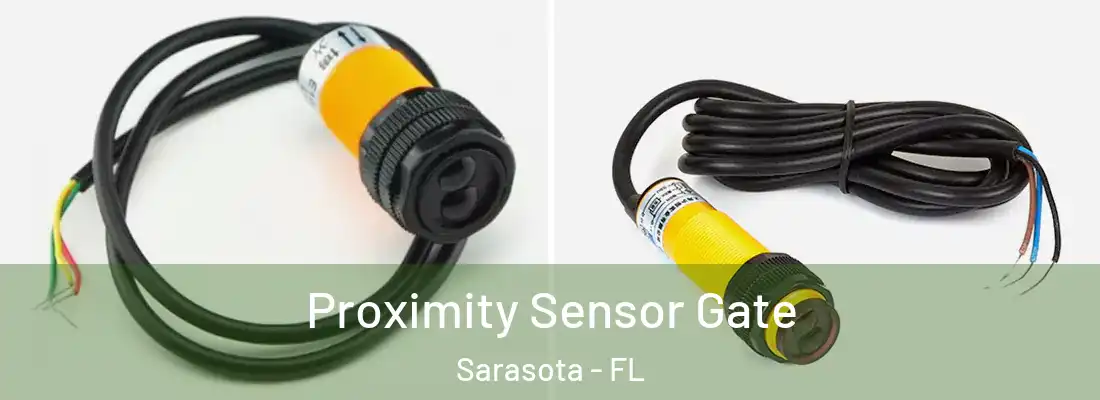  Proximity Sensor Gate Sarasota - FL