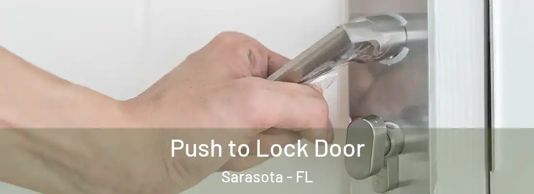  Push to Lock Door Sarasota - FL