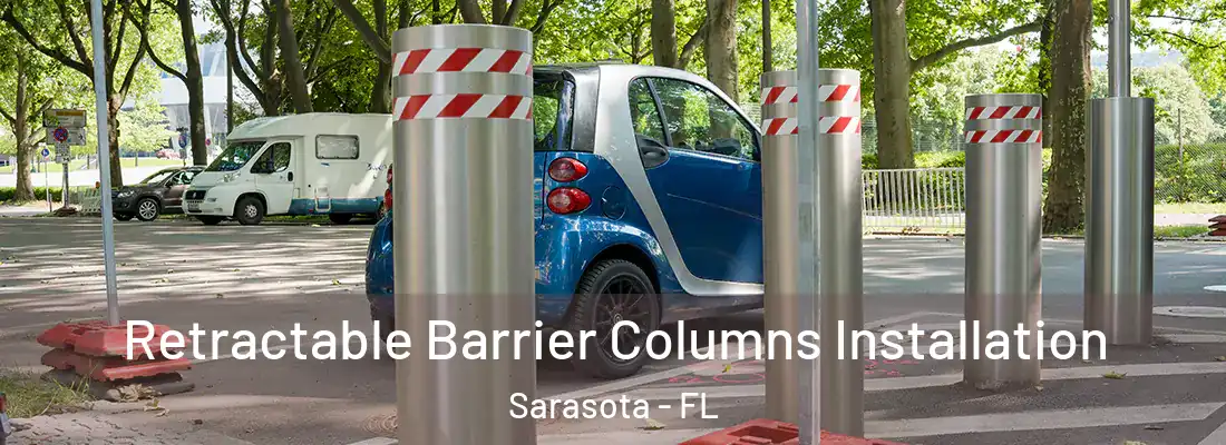  Retractable Barrier Columns Installation Sarasota - FL