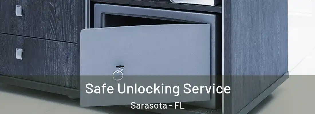  Safe Unlocking Service Sarasota - FL