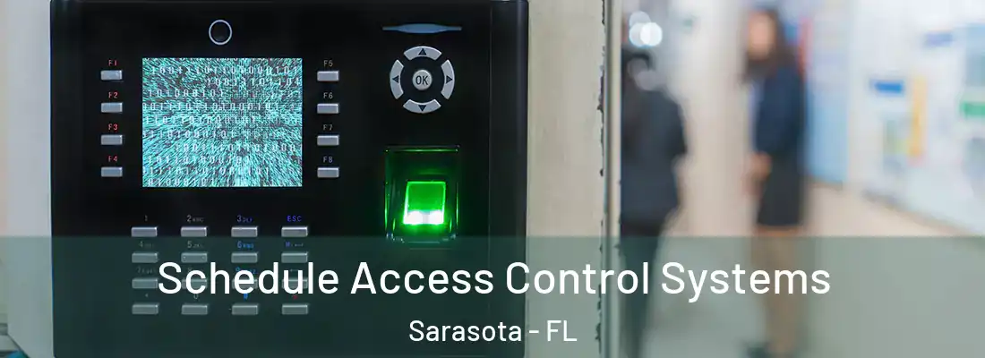  Schedule Access Control Systems Sarasota - FL