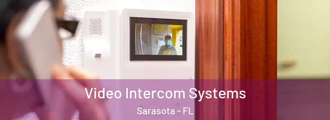  Video Intercom Systems Sarasota - FL